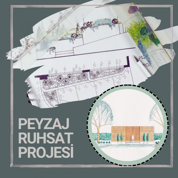 Peyzaj Ruhsat Projeleri 1